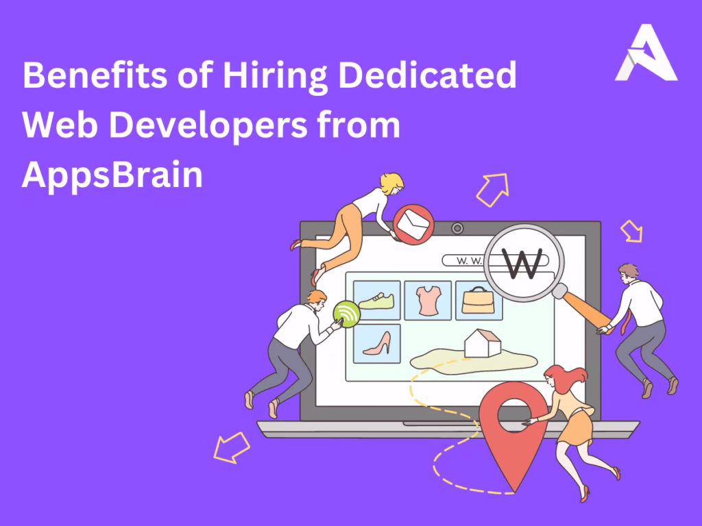 Benefits of Hiring Dedicated Web Developers from AppsBrain
