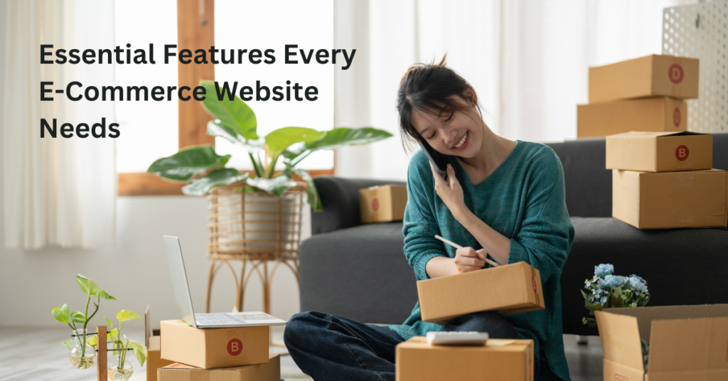 Essential Features Every E-Commerce Website Needs